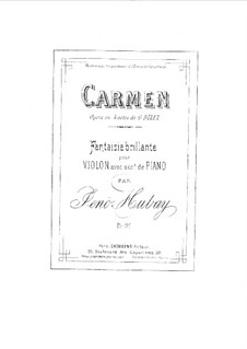 Fantasie brillante über 'Carmen' von G. Bizet für Violine und Klavier: Partitur, Solostimme by Jenö Hubay