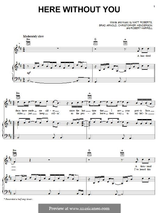 Here without You (3 Doors Down): Für Stimme und Klavier (oder Gitarre) by Brad Arnold, Christopher Henderson, Matthew Roberts, Todd Harrell