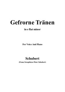 Nr.3 Gefrorne Tränen: For voice and piano (e flat minor) by Franz Schubert