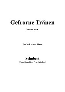 Nr.3 Gefrorne Tränen: For voice and piano (e minor) by Franz Schubert