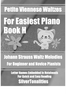 Petite Viennese Waltzes for Easiest Piano: Booklet H by Johann Strauss (Sohn)