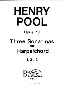 Three Sonatinas for Harpsichord, Op.13: Three Sonatinas for Harpsichord by Henry Pool