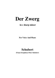 Der Zwerg, D.771 Op.22 No.1: For voice and piano (c sharp minor) by Franz Schubert