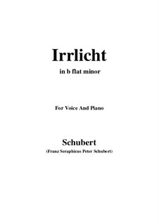 Nr.9 Irrlicht: For voice and piano (b flat minor) by Franz Schubert