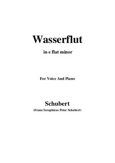 Nr.6 Wasserflut: For voice and piano (e flat minor) by Franz Schubert