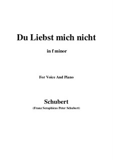 Du liebst mich nicht, D.756 Op.59 No.1: Für Stimme und Klavier (F minor) by Franz Schubert