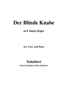 Der blinde Knabe, D.833 Op.101 No.2: For voice and piano (F sharp Major) by Franz Schubert