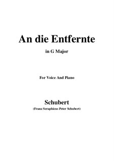 An die Entfernte, D.765: G Major by Franz Schubert