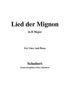 Lied der Mignon, Op.63 No.2: B Major by Franz Schubert