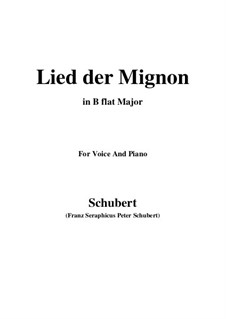 Lied der Mignon, Op.63 No.2: B flat Major by Franz Schubert