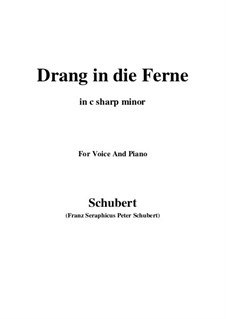 Drang in die Ferne, D.770 Op.71: For voice and piano (c sharp minor) by Franz Schubert