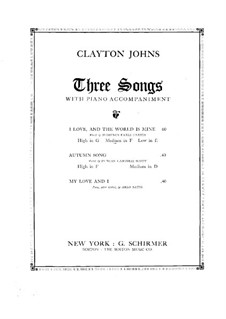 I Love, and the World is Mine: In F-Dur by Clayton Johns