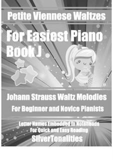 Petite Viennese Waltzes for Easiest Piano: Booklet J by Johann Strauss (Sohn)