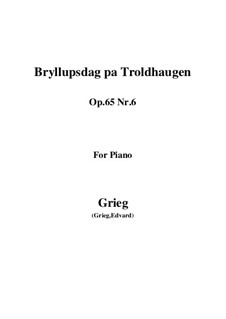 Lyrische Stücke, Op.65: No.6 Wedding Day at Troldhaugen by Edvard Grieg