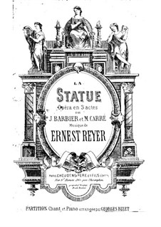 La statue: Bearbeitung für Solisten, Chor und Klavier by Ernest Reyer
