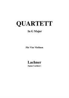 String Quartet in G Major, Op.107: String Quartet in G Major by Ignaz Lachner