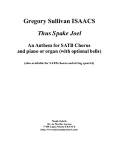 Thus Spake Joel: For SATB chorus and piano or organ – chorus part by Gregory Sullivan Isaacs