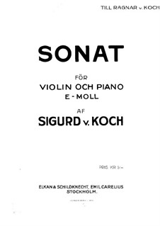 Sonate für Violine und Klavier in e-Moll: Partitur by Sigurd von Koch