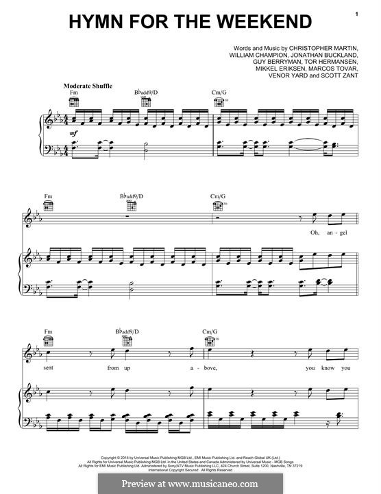 Hymn for the Weekend (Coldplay): Für Stimme und Klavier (oder Gitarre) by Chris Martin, Guy Berryman, Jonny Buckland, Mikkel Storleer Eriksen, Will Champion, Marcos Jesus Tovar, Scott Alan Zant, Venor Timothy Yard