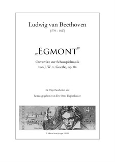 Egmont, Op.84: Ouvertüre, für Orgel by Ludwig van Beethoven