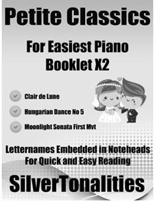 Petite Classics for Easiest Piano Booklet X2: Petite Classics for Easiest Piano Booklet X2 by Claude Debussy, Johannes Brahms, Ludwig van Beethoven