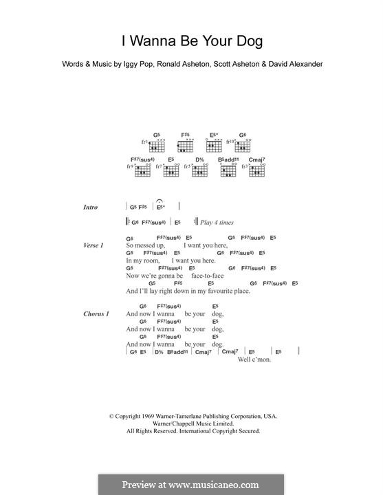 I Wanna Be Your Dog (The Stooges): Text und Akkorde by David Alexander, Iggy Pop, Ronald Asheton, Scott Asheton