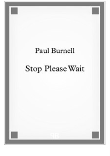 Stop Please Wait: Stop Please Wait by Paul Burnell