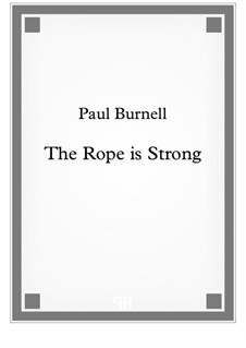 The Rope is Strong: The Rope is Strong by Paul Burnell