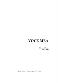 Voce Mea - For SATB Choir: Voce Mea - For SATB Choir by Giovanni Croce