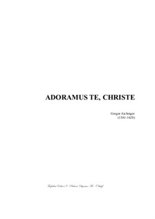 Adoramus te Christe: Für gemischten Chor by Gregor Aichinger