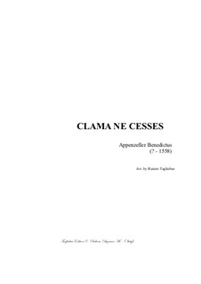 Clama Ne Cesses: Clama Ne Cesses by Benedictus Appenzeller