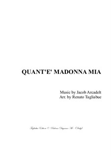 Quant'e' Madonna Mia: Quant'e' Madonna Mia by Jakob Arcadelt