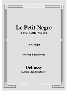 Die kleine Neger, L.114: For four saxophones by Claude Debussy