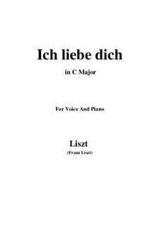 Ich liebe dich, S.315: C-Dur by Franz Liszt