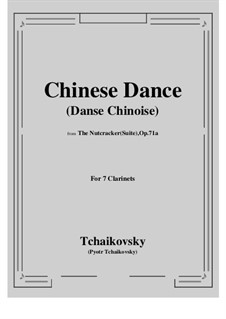 Nr.6 Chinesischer Tanz: For 7 clarinets by Pjotr Tschaikowski