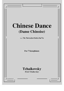 Nr.6 Chinesischer Tanz: For 7 saxophones by Pjotr Tschaikowski