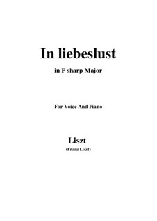 In Liebeslust, S.318: F sharp Major by Franz Liszt
