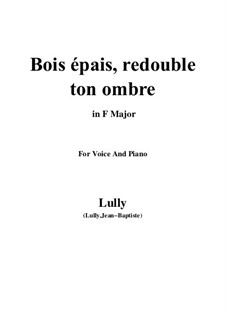 Amadis oder Amadis von Gallien, LWV 63: Bois épais (F Major) by Jean-Baptiste Lully