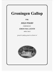 The Callum Collection, Op.7: No.5 Groningen Gallop. Solo piano (difficult) by Simon Paul Austin