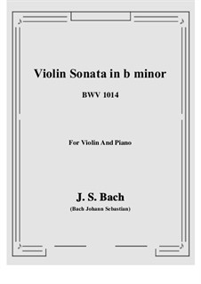 Sonate für Violine und Cembalo Nr.1 in h-Moll, BWV 1014: Bearbeitung für Violine und Klavier by Johann Sebastian Bach