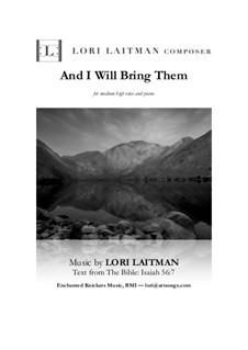 And I Will Bring Them - for medium high voice and piano (priced for 2 copies): And I Will Bring Them - for medium high voice and piano (priced for 2 copies) by Lori Laitman