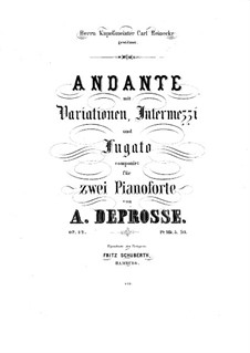 Andante mit Variationen, Intermezzi und Fugato, Op.22: Für zwei Klaviere, vierhändig – Klavier I by Anton Deprosse