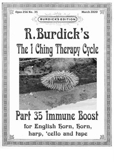 Immune Boost (from the The I Ching Therapy Cycle): For english horn, horn, harp, cello and tape, Op.256 No.35 by Richard Burdick