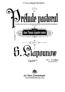 Prelude Pastorale for Organ, Op.54b: Für zwei Klaviere, vierhändig by Sergei Lyapunov