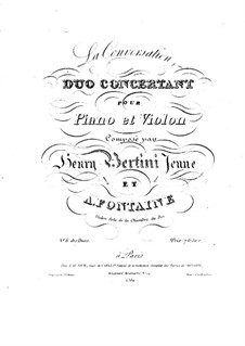 La conversation. Duo concertant No.6 for Violin and Piano: La conversation. Duo concertant No.6 for Violin and Piano by Henri-Jérôme Bertini, Antoine Fontaine