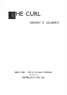 The Curl, Op.3 No.2: The Curl by Henry Franklin Belknap Gilbert