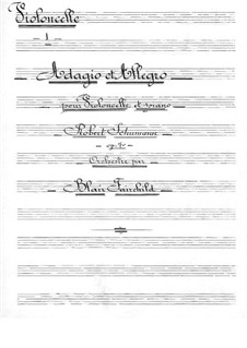 Adagio und Allegro, Op.70: Für Cello und Orchester – Cellostimme by Robert Schumann