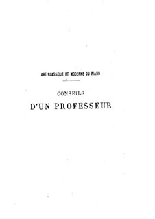 Art classique et moderne du piano: Volume I 'Conseils d’un professeur' by Antoine François Marmontel