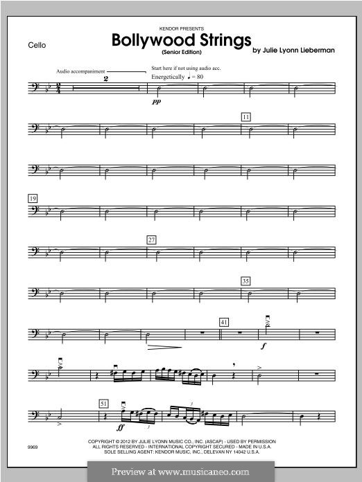 Bollywood Strings (Senior Edition): Cellostimme by Julie Lyonn Lieberman