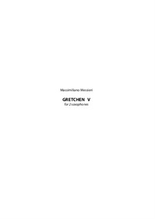 Gretchen V for Two Saxophones: Gretchen V for Two Saxophones by Massimiliano Messieri
